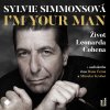 I'm Your Man: Život Leonarda Cohena - Sylvie Simmons