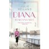 Diana, kráľovná sŕdc - Julie Heiland