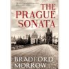The Prague Sonata - Bradford Morrow, Grove Press