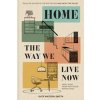Home: The Way We Live Now - Kate Watson-Smyth, Pavilion Books