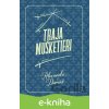 E-kniha Traja mušketieri - Alexandre Dumas