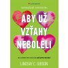 Aby už vzťahy neboleli - Lindsay Gibson