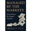 Managed by the Markets - Gerald F. Davis