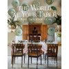 The World at Your Table: Inspiring Tabletop Designs (Stokes Stephanie)