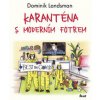 Karanténa s moderním fotrem - Dominik Landsman