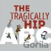 The Tragically Hip ABC - The Tragically Hip