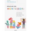 Educar en Montessori (JULIA PALMAROLA)(Brožovaná)