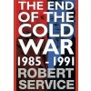 End of the Cold War : 1985-1991 - Robert Service, Macmillan