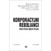 Korporacyjni Rebelianci. Niech praca będzie frajdą