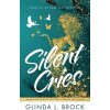 Silent Cries: Tears in the Dark Left Unspoken (Brock Glinda)