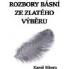 Rozbory básní ze zlatého výběru - Sikora Kamil