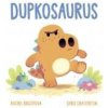 Dupkosaurus - Brightová Rachel