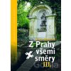 Z Prahy všemi směry III. - Ivana Mudrová