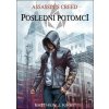 Assassin's Creed: Poslední potomci - Matthew J. Kirby