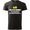 Pánske tričko Hlavu hore 60r. (Darček pre šesdesiatnika)