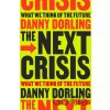 The Next Crisis - Danny Dorling