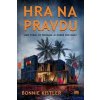 Hra na pravdu - Bonnie Kistler
