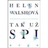 Tak už spi - Helen Walschová