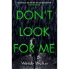 Don't Look For Me (Wendy Walker)(Brožovaná)