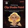 Mastering Clip Studio Paint