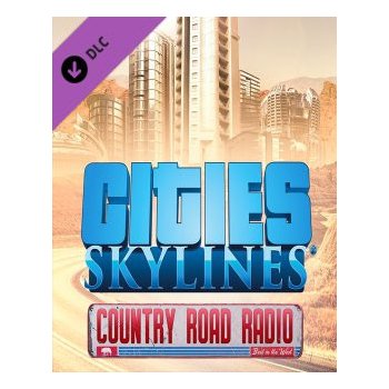 Cities: Skylines - Country Road Radio od 3,3 € - Heureka.sk
