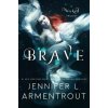 Jennifer L Armentrout - Brave