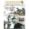 Sokolovo ve stínu propagandy - Klůc Jiří
