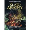 Zlato Arkony 1 (Černokňažník/Čierny Rogan 5) - Červenák Juraj