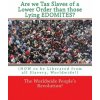 Are we Tax Slaves of a Lower Order than those Lying EDOMITES?: (HOW to be Liberated from all Slavery, Worldwide!) (Worldwide People Revolution!)(Brožovaná)