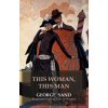 This Woman, This Man - Georges Sand