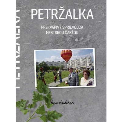 Petržalka – prekvapivý sprievodca mestskou časťou - Martin Kleibl SK