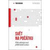 Svět na počátku - Tom Higham