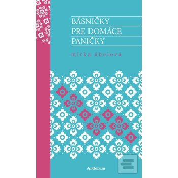 Básničky pre domáce paničky - Miroslava Ábelová