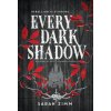 Every Dark Shadow (Sarah Zimm)(Pevná)