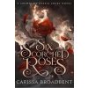 Six Scorched Roses - Carissa Broadbent