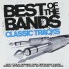 Various - Best Of The Bands / Classic Tracks / 2CD [2 CD]