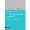 Péče on-line v psychosociálních oborech - Ondřej Gergely, Leona Jochmannová, Petra Zia Sluková
