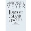 Harmony Island Gazette (Anne-Marie Meyer)(Brožovaná)