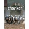 Praktický chov koní