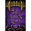 This Violent Light