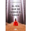 El dia que se perdio el amor