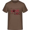 E190 Tričko - Dizajn s motívom - Láska a pes - Čokoládová - L - Pánske