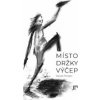 Místo držky výčep - Jakub Pergler