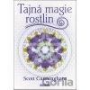 Tajná magie rostlin - Scott Cunningham