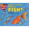 What's It Like to Be a Fish? (Wendy Pfeffer)(Brožovaná)