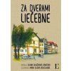 Za dverami liečebne - Zuzana Balašovová Donátová