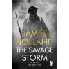 The Savage Storm - James Holland, Penguin