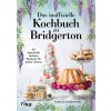 Das inoffizielle Kochbuch zu Bridgerton (Pevná)