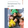 Seznamovací hry pro děti - Monika Procházková Michálková