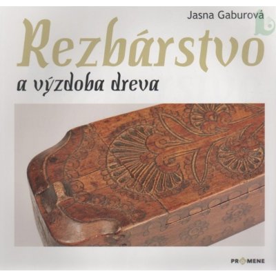 Rezbárstvo a výzdoba dreva Jasna Gaburová
